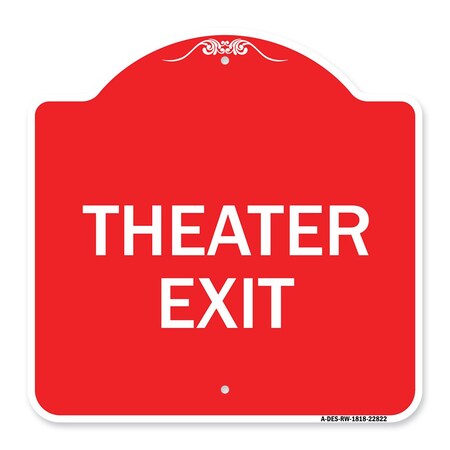 Signmission Designer Series Sign-Theater Exit, Red & White Aluminum Sign, 18" H, 18" L, RW-1818-22822 A-DES-RW-1818-22822